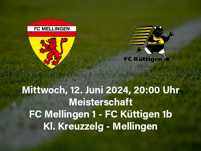 FC Mellingen - FC Küttigen 1b | 21.06.2024